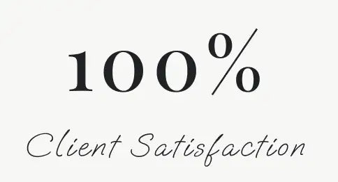 Black serif text reading ’100%’ above cursive script ’client satisfaction’ on a light background.